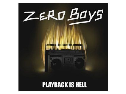 ZERO BOYS - PLAYBACK IS HELL (LP)
