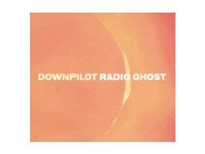 DOWNPILOT - RADIO GHOST (LP)