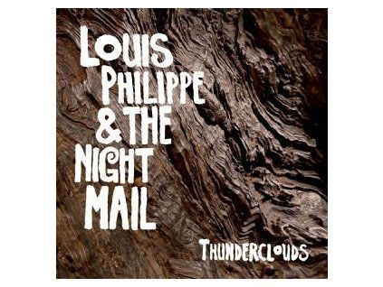 PHILIPPE, LOUIS & THE NIGHT MAIL - THUNDERCLOUDS (LP)