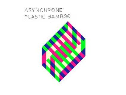 ASYNCHRONE - PLASTIC BAMBOO (LP)