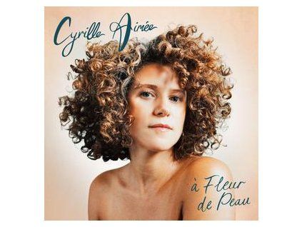 AIM�E, CYRILLE - A FLEUR DE PEAU (LP)