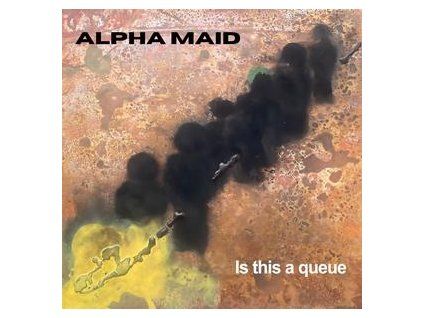 ALPHA MAID - IS THIS A QUEUE (LP)