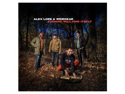 LORE, ALEX / WEIRDEAR - EVENING WILL FIND ITSELF (LP)