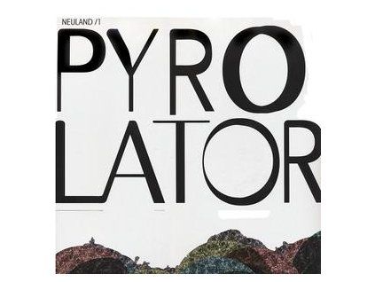 PYROLATOR - NEULAND/1 (LP)