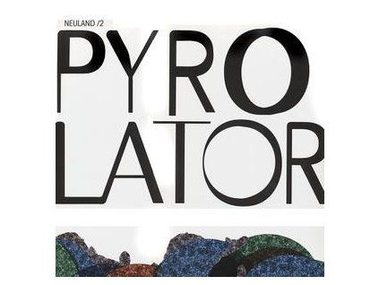 PYROLATOR - NEULAND/2 (LP)
