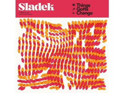 Sladek - Things Gotta Change (LP)