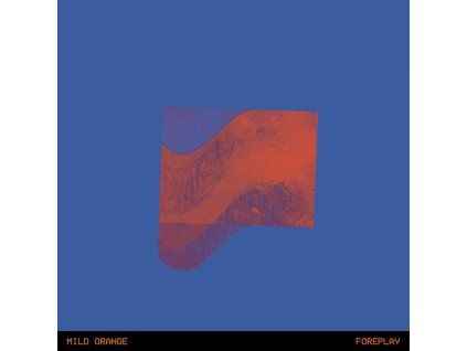 Mild Orange - Foreplay (LP)
