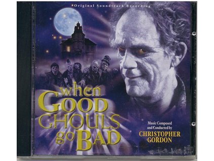 Když se duchové zlobí (soundtrack - CD) When Good Ghouls Go Bad