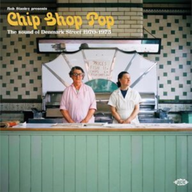 VARIOUS ARTISTS - Bob Stanley Presents Chip Shop Pop: The Sound Of Denmark Street 1970-1975 (LP)