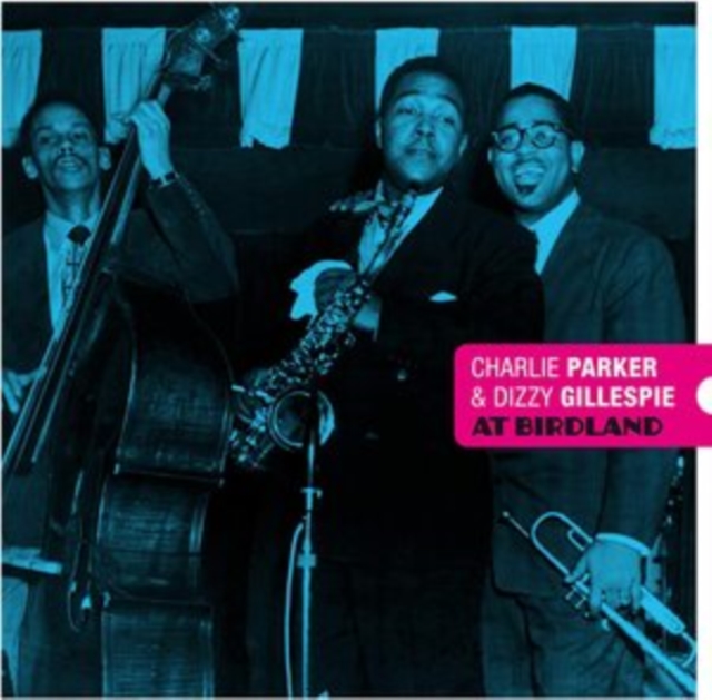 CHARLIE PARKER & DIZZY GILLESPIE - At Birdland (Solid Blue/Red Vinyl) (LP)