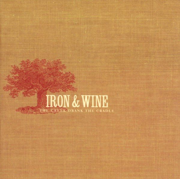 Iron And Wine - The Creek Drank The Cradle (LP)
