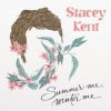 KENT, STACEY - SUMMER ME WINTER ME (2 LP / vinyl)