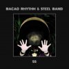 BACAO RHYTHM & STEEL BAND - 55 (LP)