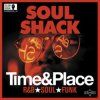 SOUL SHACK - Time & Place (LP)