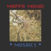 MAPPA MUNDI - Musaics (LP)