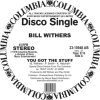 BILL WITHERS - You Got The Stuff (12Inch" Vinyl)