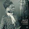 ALICE CLARK - The Complete Studio Recordings (LP)