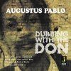 AUGUSTUS PABLO - Dubbing With The Don (LP)