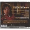 Co všechno věděla Maisie (soundtrack - CD) What Maisie Knew