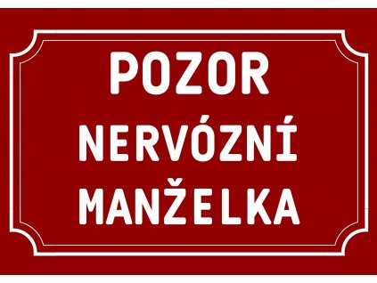 NERVÓZNÍ MANŽELKA