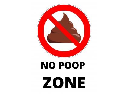 NO POOP ZONE