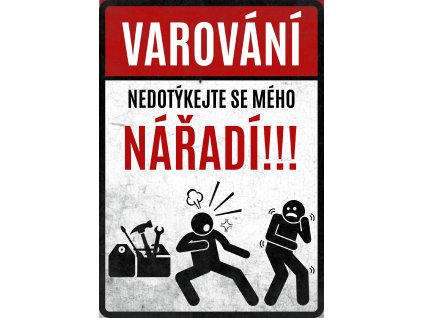 Nedotýkejte se mého nářadí