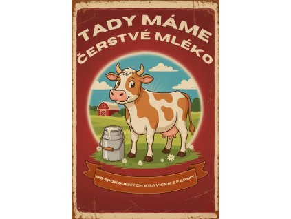 Tady máme čerstvé mléko