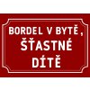 BORDEL V BYTĚ