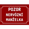 NERVÓZNÍ MANŽELKA