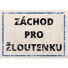 ZÁCHOD PRO ŽLOUTENKU