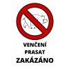 ZÁKAZ VENČENÍ PRASAT