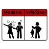 PROBLÉM VYŘEŠENO