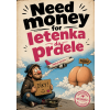 Need money