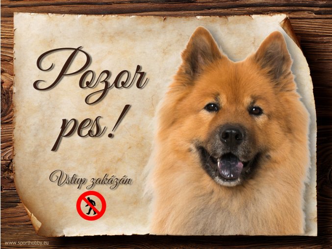 Cedulka Eurasier - Pozor pes zákaz/CP549