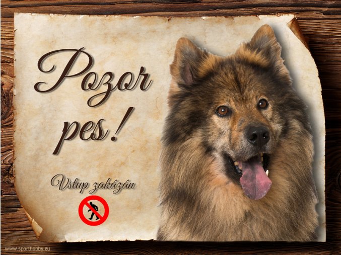 Cedulka Eurasier II - Pozor pes zákaz/CP555