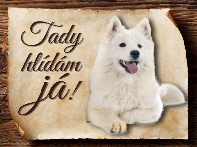 Cedulka Samojed - Tady hlídám já!/CP155