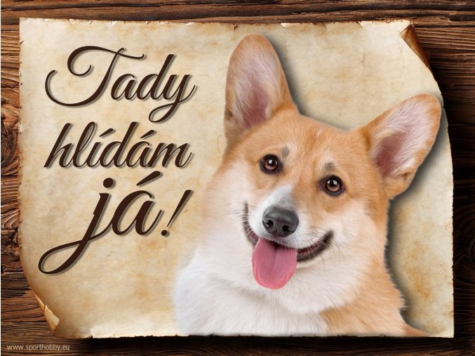 Cedulka Welsh Corgi Pembroke - Tady hlídám já!/CP227