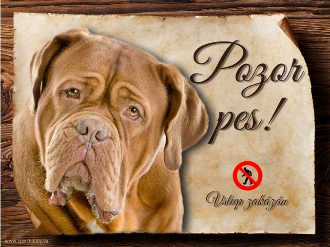 Cedulka Bordeauxská doga - Pozor pes zákaz/CP255