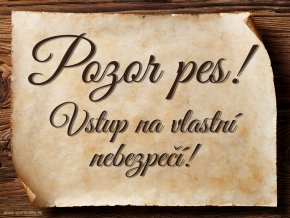 3011 Cedulka Pozor pes Vstup na vlastní nebezpečí