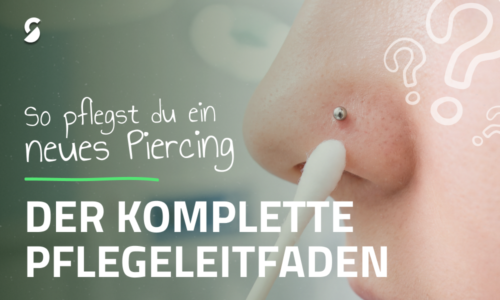 So pflegst du dein Piercing: Ein umfassender Leitfaden zur Nachsorge