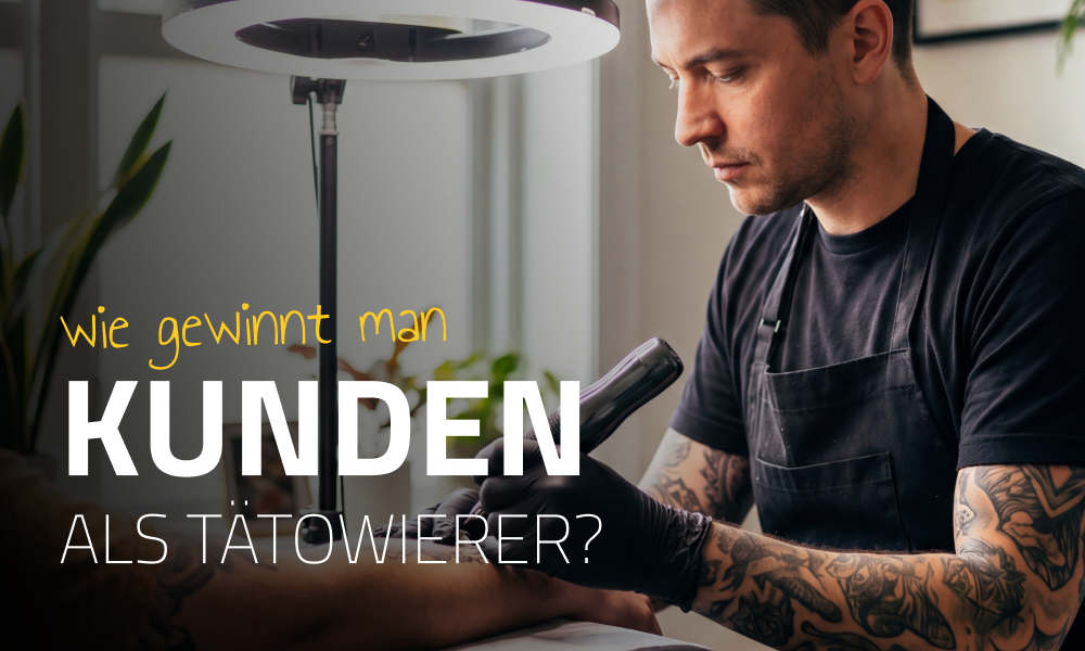 Wie man als Tätowierer Kunden gewinnt: Strategien, die wirklich funktionieren