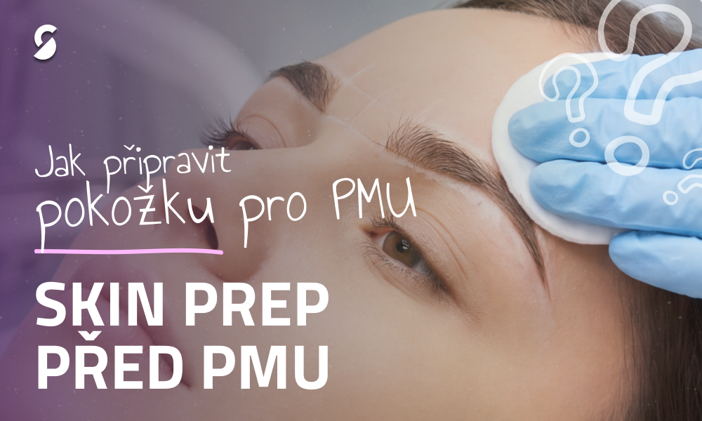 Skin Prep PMU: Jak připravit pokožku před permanentním make-upem