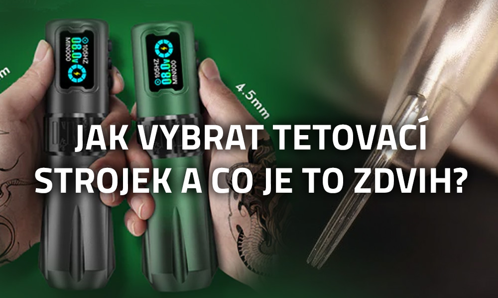 Jak vybrat tetovací strojek a co je to zdvih?