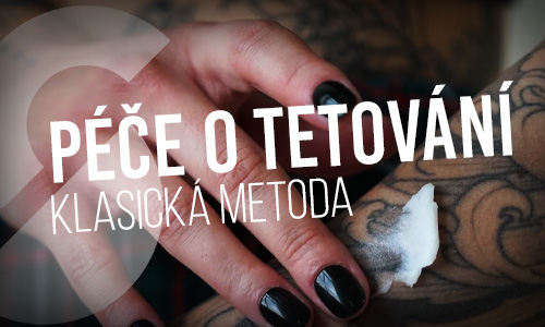 Péče o tetování - klasická metoda