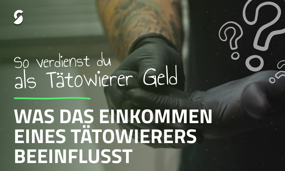 Wie man als Tätowierer Geld verdient: Wovon hängt Ihr Einkommen ab?