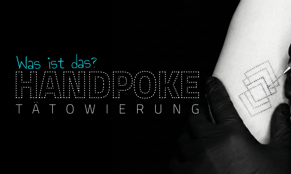 Handpoke-Tätowierung: Was ist das, was braucht man und wie lange hält sie?