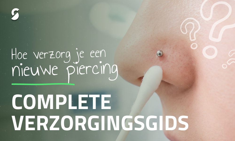 Hoe verzorg je een piercing: een complete gids voor de verzorging na het zetten
