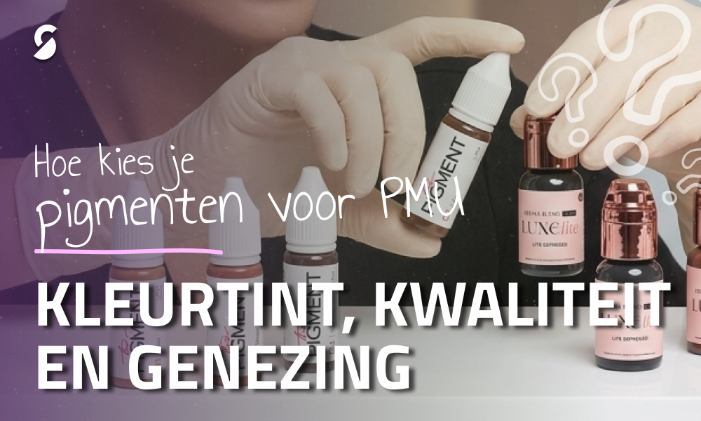 Hoe kies je PMU-pigment: tint, kwaliteit en genezing
