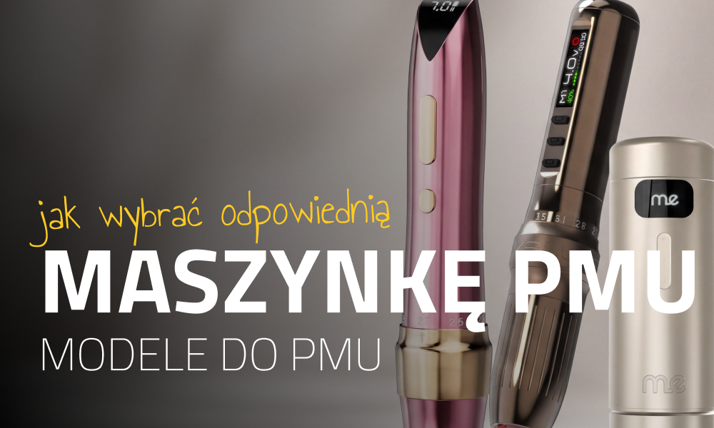 Urządzenia do makijażu permanentnego: jak wybrać odpowiedni model