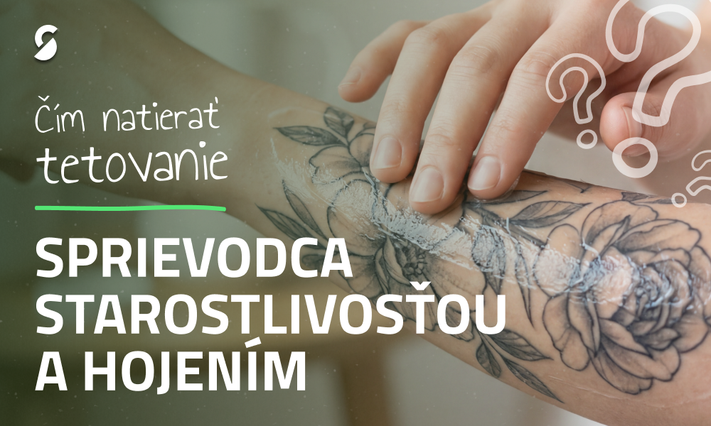 Čím ošetrovať tetovanie? Ako vybrať správnu starostlivosť počas hojenia